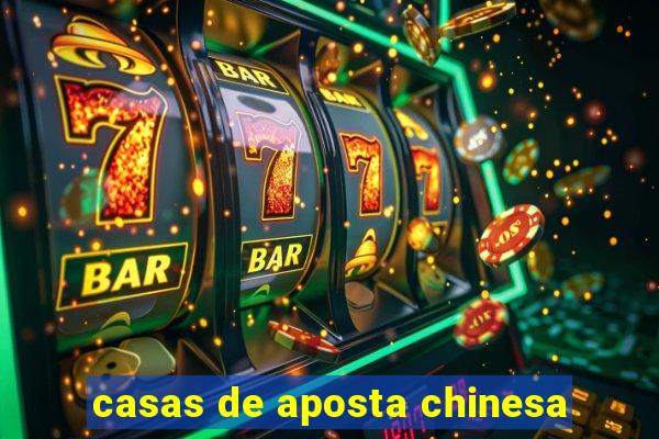 casas de aposta chinesa